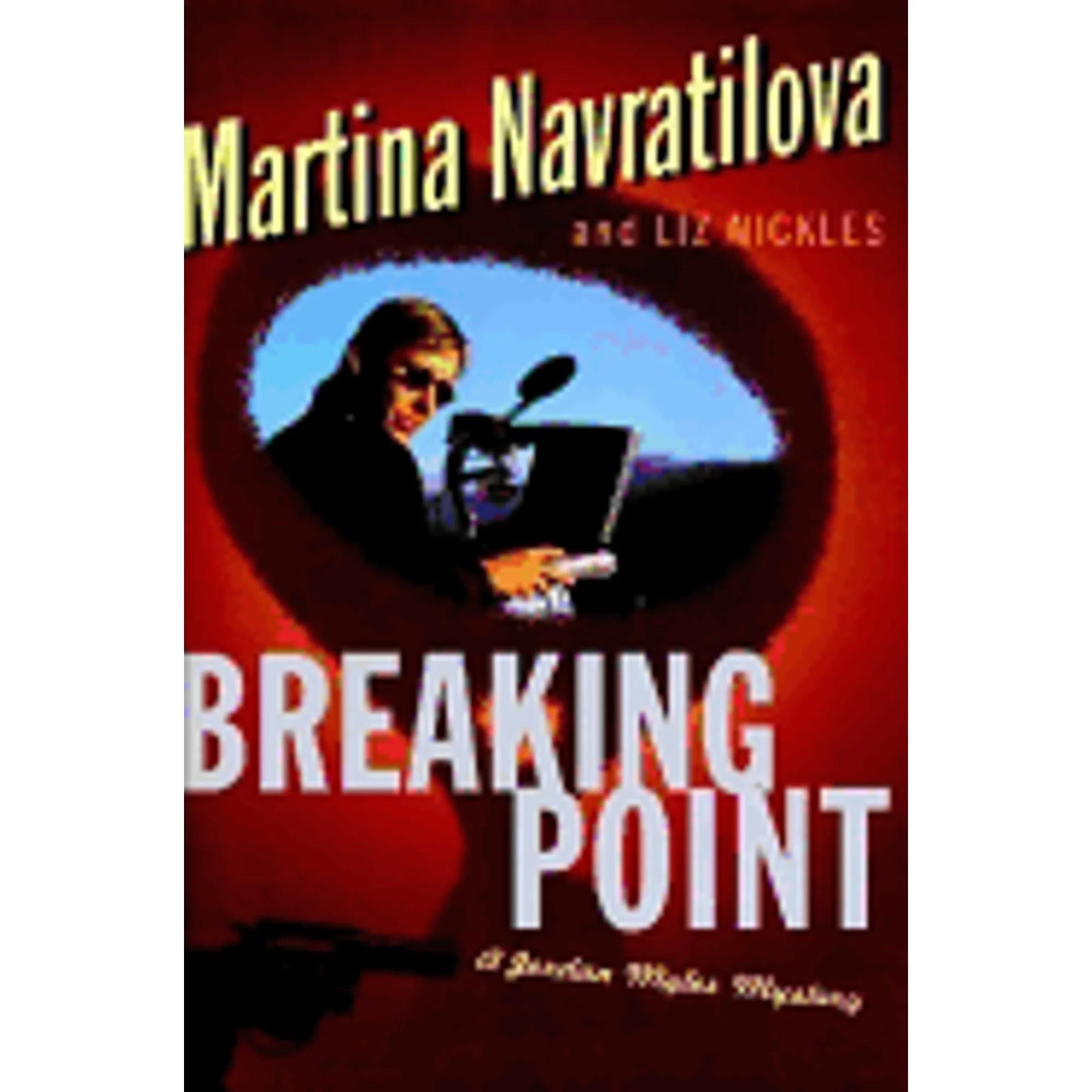 Pre-Owned Breaking Point (Hardcover 9780679433910) by Martina Navratilova, Liz Nickles