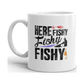 Funny Humor Novelty Here Fishy Fishing 11 oz Ceramic Coffee Tea Cup Mug
