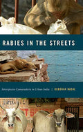 Pre-Owned Rabies in the Streets: Interspecies Camaraderie Urban India (Animalibus): 16 (Animalibus: Of Animals and Cultures) Paperback