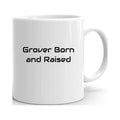 Grover Born And Raised Ceramic Dishwasher And Microwave Safe Mug By Undefined Gifts