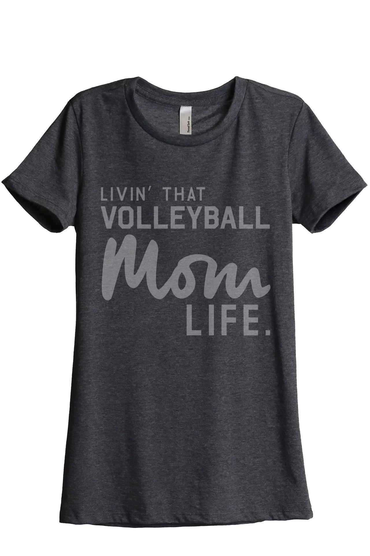 Thread Tank Livin' That Volleyball Mom Life Women's Fashion Relaxed Crewneck T-Shirt Tee Charcoal Small