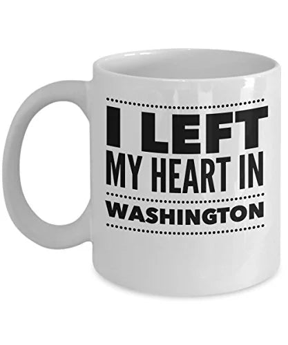 Mug Washington - I Left My Heart In - United State Gift - 11oz White Ceramic Coffee Cup