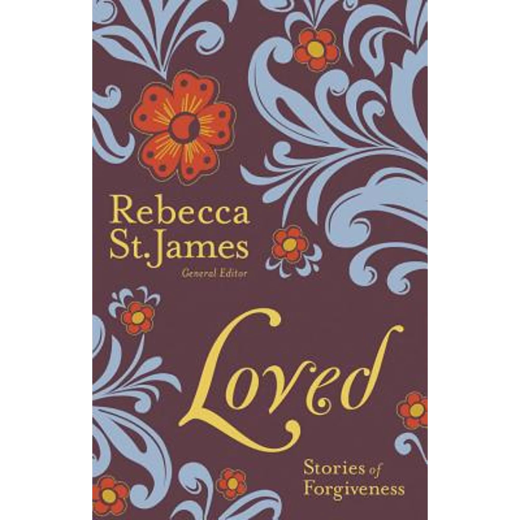 Pre-Owned Loved: Stories of Forgiveness (Paperback 9780446197014) by Rebecca St James