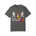 Humorous Campers Barbecuing Foodie Sayings Gift Hilarious Grilling Gags Quote Men Women Unisex Garment-Dyed T-shirt