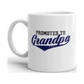 Funny Humor Novelty Promoted To Grandpa 11 oz Ceramic Coffee Tea Cup Mug
