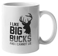 I Like Big Bucks and I Cannot Lie Hunting Coffee & Tea Mug Cup for Hunter (11oz)