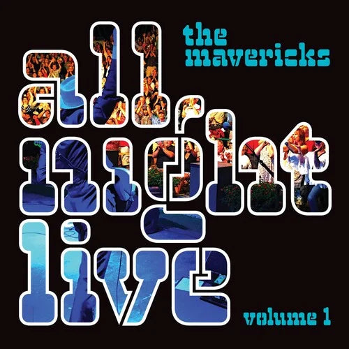 The Mavericks - All Night Live, Vol. 1 - Rock - Vinyl
