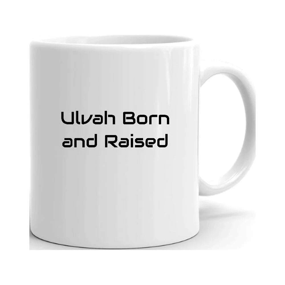 Ulvah Born And Raised Ceramic Dishwasher And Microwave Safe Mug By Undefined Gifts