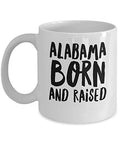 Alabama Coffee Mug - Born And Raised - United State Gift - 11oz White Ceramic Cup