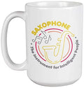 Saxophone, The Instrument For Intelligent People With Musical Notes Novelty Coffee & Tea Gift Mug Cup, Merchandise & Decorations For An Alto Or Bass Sax Player And Soprano Or Tenor Saxophonist (15oz)