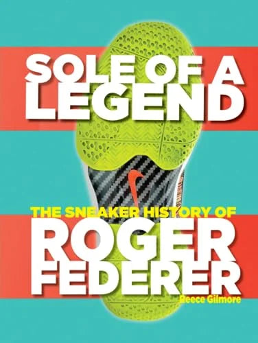 Pre-Owned Sole Of A Legend: The Sneaker History Of Roger Federer Paperback