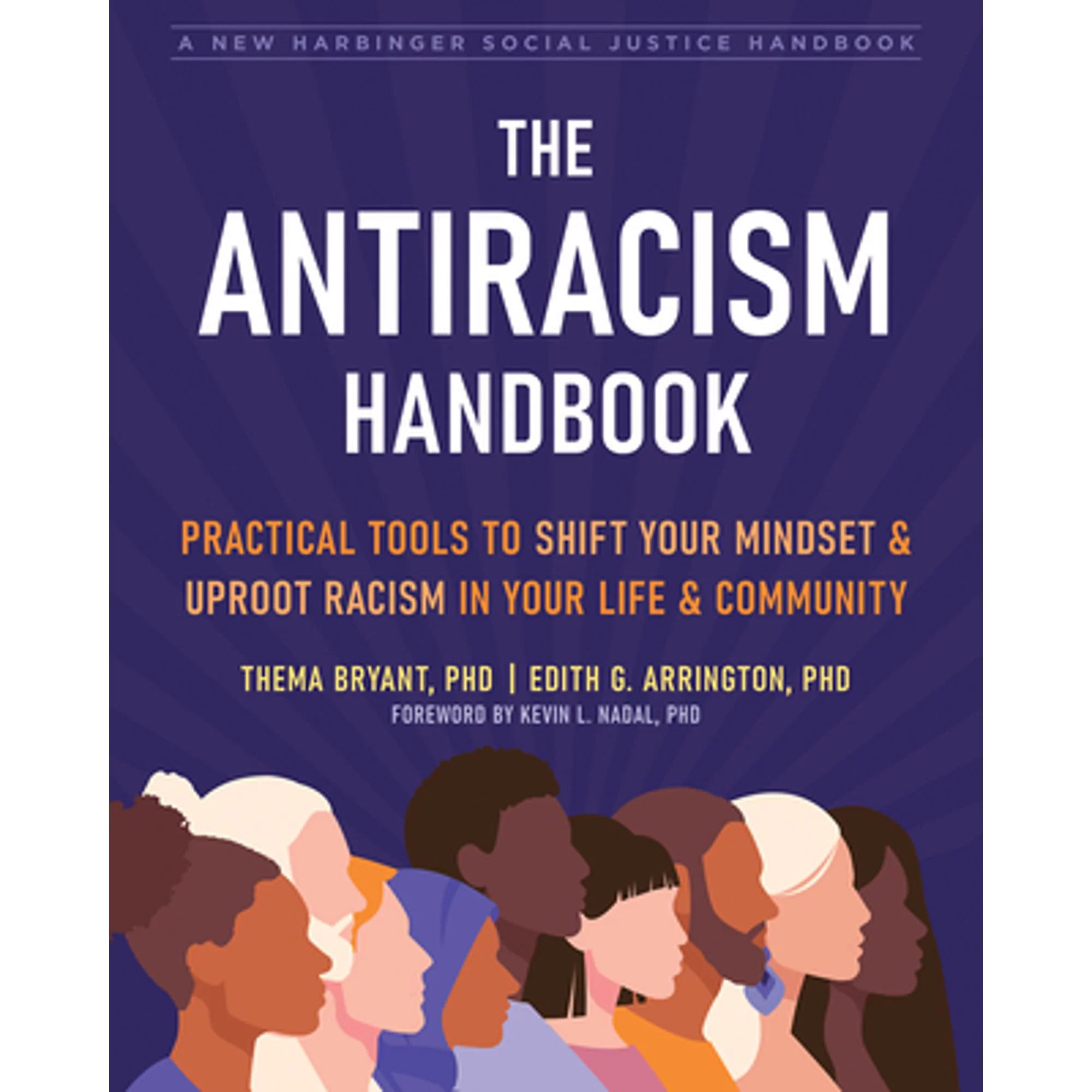 Pre-Owned The Antiracism Handbook: Practical Tools to Shift Your Mindset and Uproot Racism in Your (Paperback 9781684039104) by Thema Bryant, Edith G Arrington, Kevin L Nadal